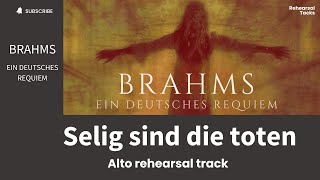 Brahms Ein deutches Requiem Selig sind die toten Alto [upl. by Htiekel423]