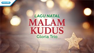 Malam Kudus  Lagu Natal  Gloria Trio Official lyric video [upl. by Arihsaj]