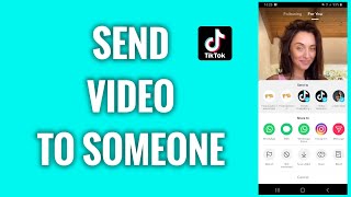 How To Send A TikTok Video To Someone [upl. by Aneele]