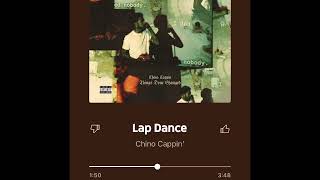 Chino Cappin’  Lap Dance Slowed old video [upl. by Emrich]