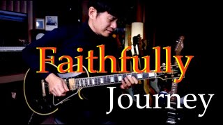 Journey  Faithfully  guitar cover version [upl. by Annel525]