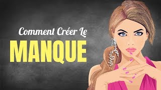 Comment Se Faire Désirer Par TOUTES LES FILLES – Comment Créer Le Manque Chez N’IMPORTE QUELLE FEMME [upl. by Morvin138]