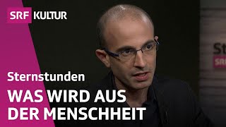 Yuval Harari erzählt die Geschichte von morgen  Sternstunde Philosophie  SRF Kultur [upl. by Ahseenat191]