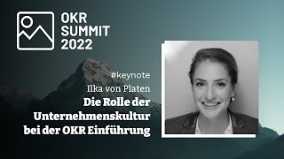 Die Rolle der Unternehmenskultur bei der Einführung von OKRs – Ilka von Platen  OKR Summit 22 [upl. by Mcginnis]