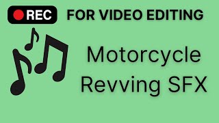 Motorcycle Revving Sound Effect [upl. by Adnarahs]