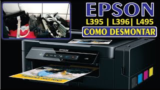 COMO desmontar a EPSON L395  L396  L495 [upl. by Anicart752]