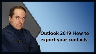 Outlook 2019 How to export your contacts [upl. by Hcab]