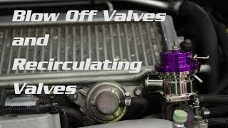 Recirculating Valves vs Blow Off Valves [upl. by Jalbert]