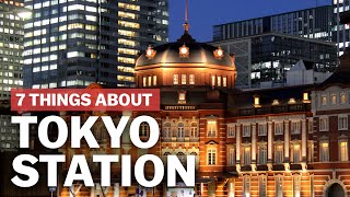 7 Things to know about Tokyo Station  japanguidecom [upl. by Pincus]