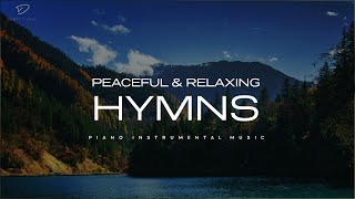 30 Beautiful Relaxing Hymns Peaceful Instrumental Music [upl. by Anisirhc]