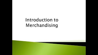 Introduction to Merchandising [upl. by Teuton961]