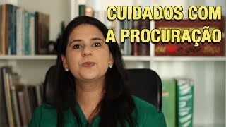 CUIDADOS COM A PROCURAÇÃO [upl. by Aztiray]