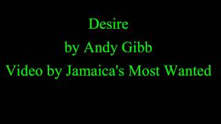 Desire  Andy Gibb Lyrics [upl. by Fezoj]