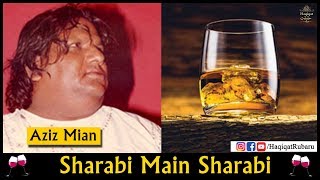 Sharabi Main Sharabi FULL  Aziz Mian Qawwal  Haqiqat حقیقت [upl. by Nerland]