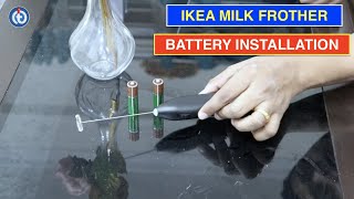 IKEA Milk Frother Battery Installation Procedure [upl. by Andrei]