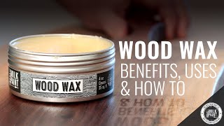 Wood Wax Benefits Uses and How To  Real Milk Paint Co [upl. by Nothsa]