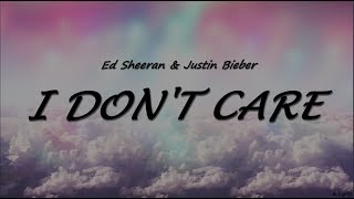 Ed Sheeran amp Justin Bieber  I Dont Care Lyrics [upl. by Aened]