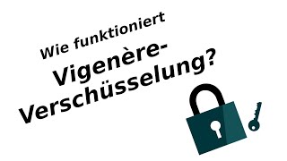 Wie funktioniert VigenèreVerschlüsselung [upl. by Idette]