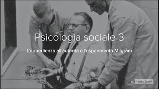 Psicologia sociale 3 Lesperimento Milgram e lobbedienza allautorità [upl. by Ennovehc543]