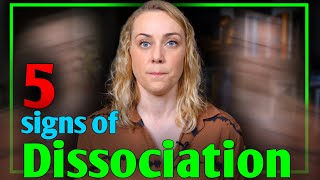 5 Signs of Dissociation [upl. by Schuman]