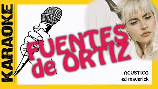 FUENTES DE ORTIZ  KARAOKE [upl. by Ahrens841]