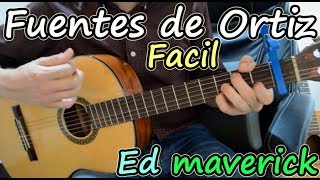 Como tocar Fuentes de Ortiz Ed Maverick guitarra facil sin cejilla paso a paso [upl. by Austine]