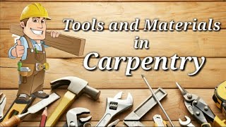 G7G8 Carpentry  Tools and Materials Used in Carpentry [upl. by Aenneea96]