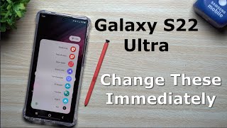 Galaxy S22 Ultra  Change These Settings Immediately [upl. by Noitsuj]