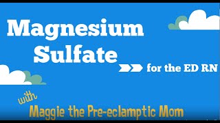 Magnesium Sulfate Administration for the ED RN [upl. by Eocsor]