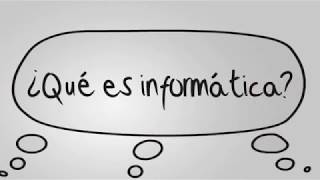 QUE ES INFORMÁTICA [upl. by Dorison]