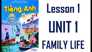 TIẾNG ANH 10 MỚI 2022 I Learn Smart World 10  Unit 1 Family Life  Lesson 1 mới 2022 2023 [upl. by Anaerda]