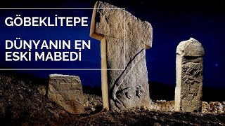 GÖBEKLİTEPE Dünyanın İlk Mabedlerinden Biri [upl. by Nadnarb]