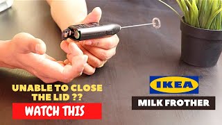 IKEA Milk Frother Battery Installation and Trick To Close the Lid [upl. by Oidgime]