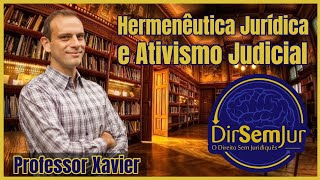 Hermenêutica Jurídica e Ativismo Judicial [upl. by Chrystal33]