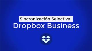 SINCRONIZACIÓN selectiva en DROPBOX [upl. by Gentilis]