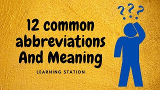 Abbreviations Meaning  12 Common Abbreviations And Meaning [upl. by Elitnahc827]