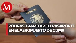 Pasaporte ya se podrá tramitar en AICM [upl. by Solotsopa]