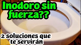 Sanitario sin fuerza 2 soluciones para resolverloDESCARGA LENTA como arreglarloinodoro [upl. by Robinia]