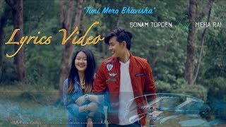 Timi Mero Bhavisha  Lyrics Video With English Subtitles [upl. by Scheider]