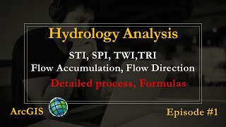 How to create STI SPITWI and TRI in ArcGIS  Hydrology Analysis ArcGIS Part 01 [upl. by Demetra]