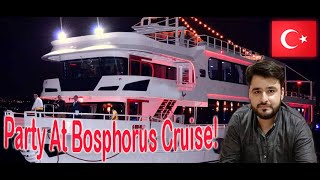 Party at Bosphorus  Dinner Cruise  Istanbul Turkey [upl. by Wilmette358]