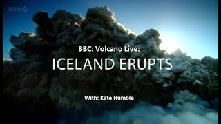 BBC Volcano Live special quotIceland Eruptsquot 2012 Documentary [upl. by Randolf721]