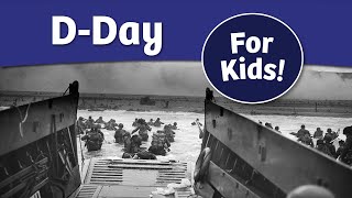 DDay History For Kids [upl. by Rothberg]