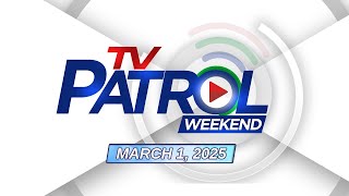 TV Patrol Weekend Livestream  March 1 2025 Full Episode Replay [upl. by Hako]