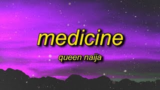 Queen Naija  Medicine Lyrics  not for you but for him [upl. by Rockwood]