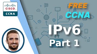 Free CCNA  IPv6 Part 1  Day 31  CCNA 200301 Complete Course [upl. by Ranice]