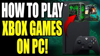 How To Play Xbox Games On PC 2023 [upl. by Revorg603]