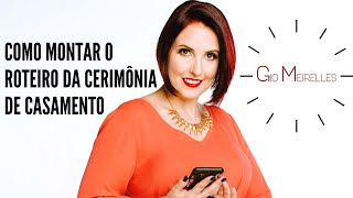 Cerimonialista como montar o roteiro da Cerimônia de Casamento [upl. by Dibb697]