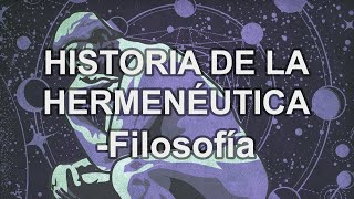 Historia de la Hermenéutica  Filosofía  Educatina [upl. by Penny]