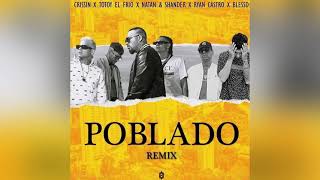 POBLADO REMIX BLESSD  RYAN CASTRO  NATAN Y SHANDER CRISSIN  TOTOY EL FRIO [upl. by Dianthe]